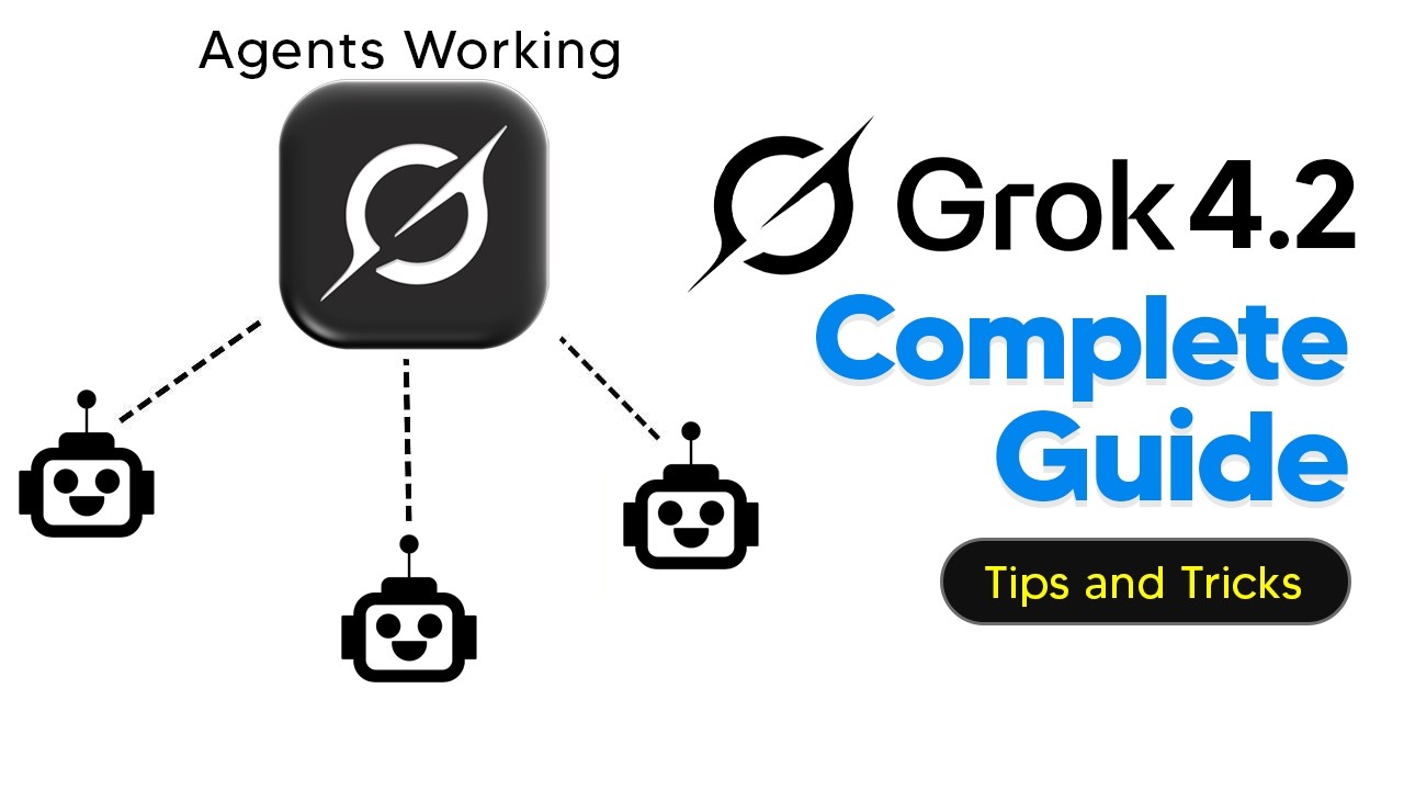 Grok 4.2 Agents For Beginners - Grok 4.2 Full Guide With Usecases