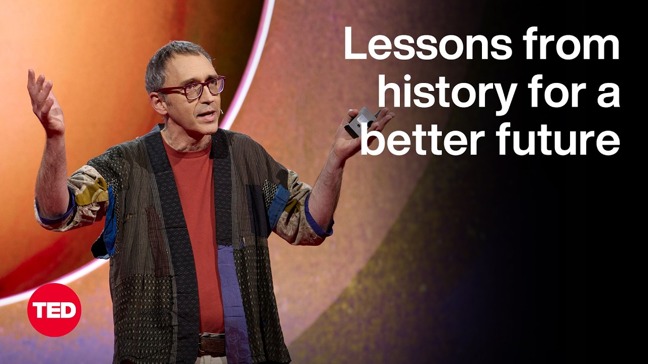 Lessons From History for a Better Future | Roman Krznaric | TED