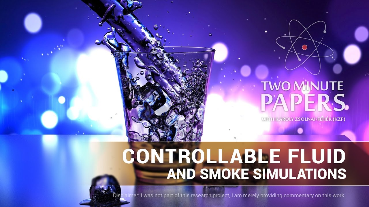 Controllable Fluid and Smoke Simulations | Two Minute Papers #145