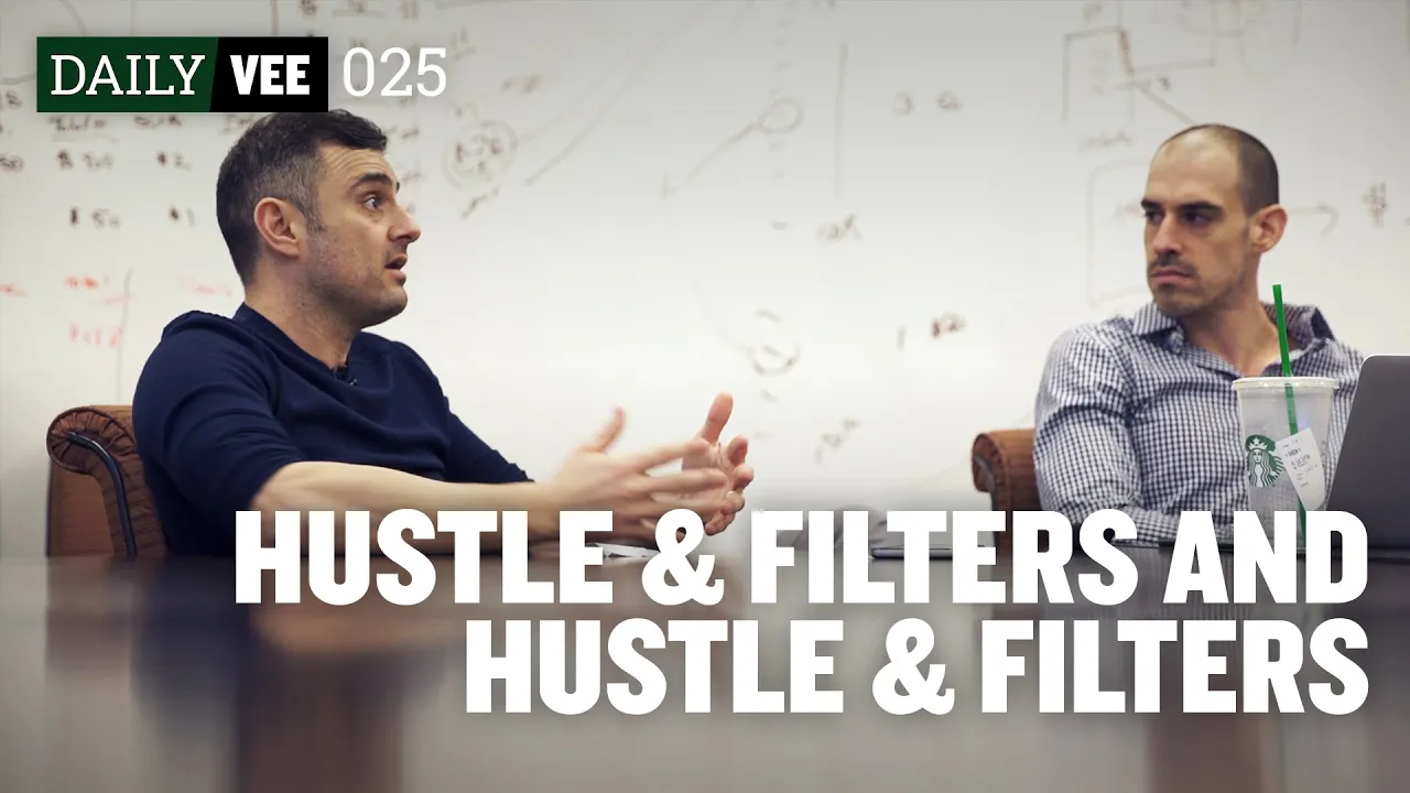 Hustle & Filters and Hustle & Filters | DailyVee 025