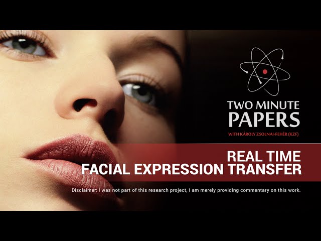Real-Time Facial Expression Transfer | Two Minute Papers #21