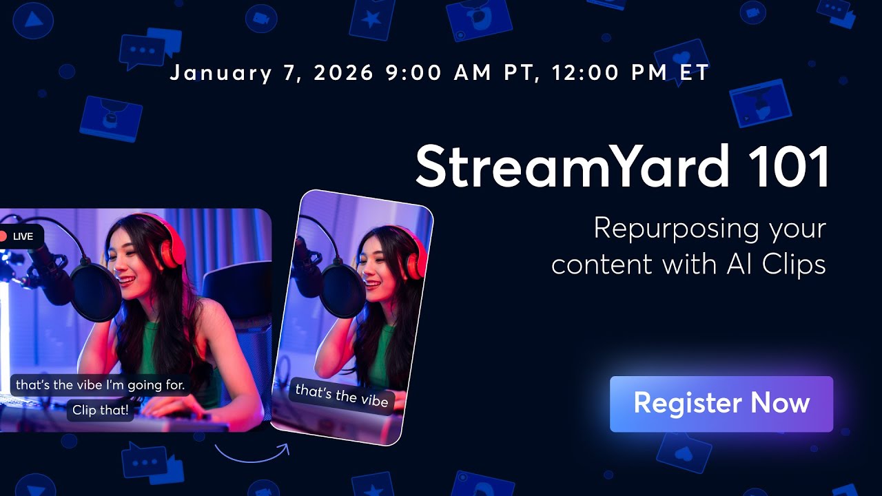 StreamYard 101: repurposing your content with AI Clips