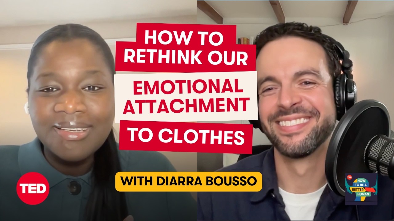 Why We Need to Rethink Fashion (w/ Diarra Bousso) | How to Be a Better Human | TED