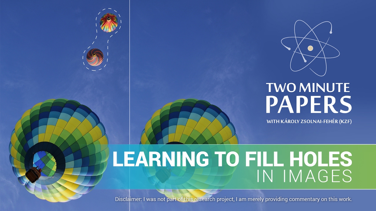Learning to Fill Holes in Images | Two Minute Papers #130