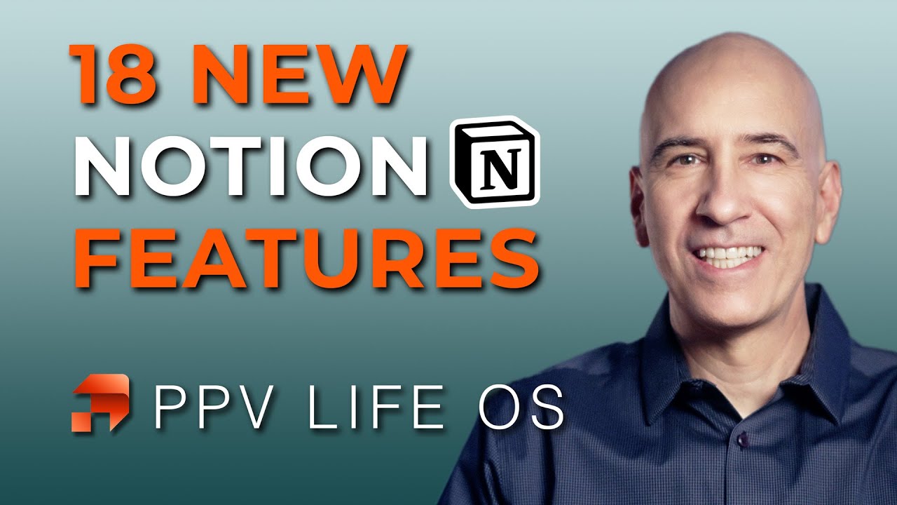 18 Big NEW Notion Features for Your Life OS (PPV)