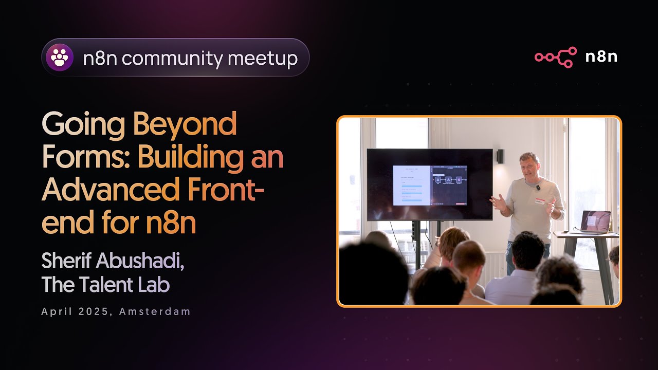 ‘Building an advanced front-end for n8n’ - from the Amsterdam Meetup (April 2025)