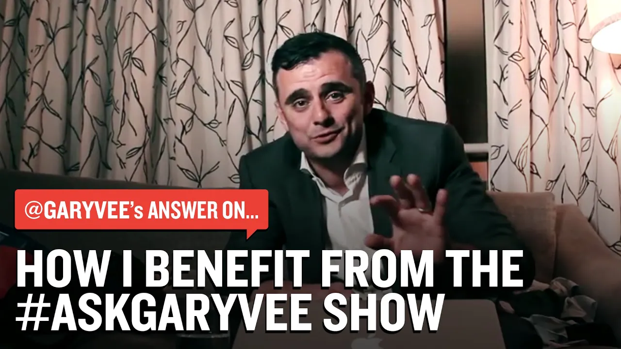 How I Benefit From The #AskGaryVee Show