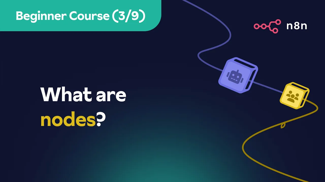 n8n Beginner Course (3/9) - What are nodes?