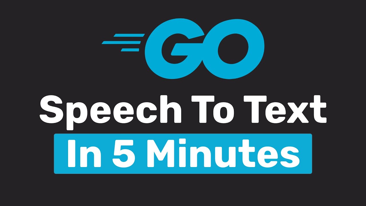 Speech-To-Text With Go In 5 Minutes | Speech Recognition Tutorial In Go