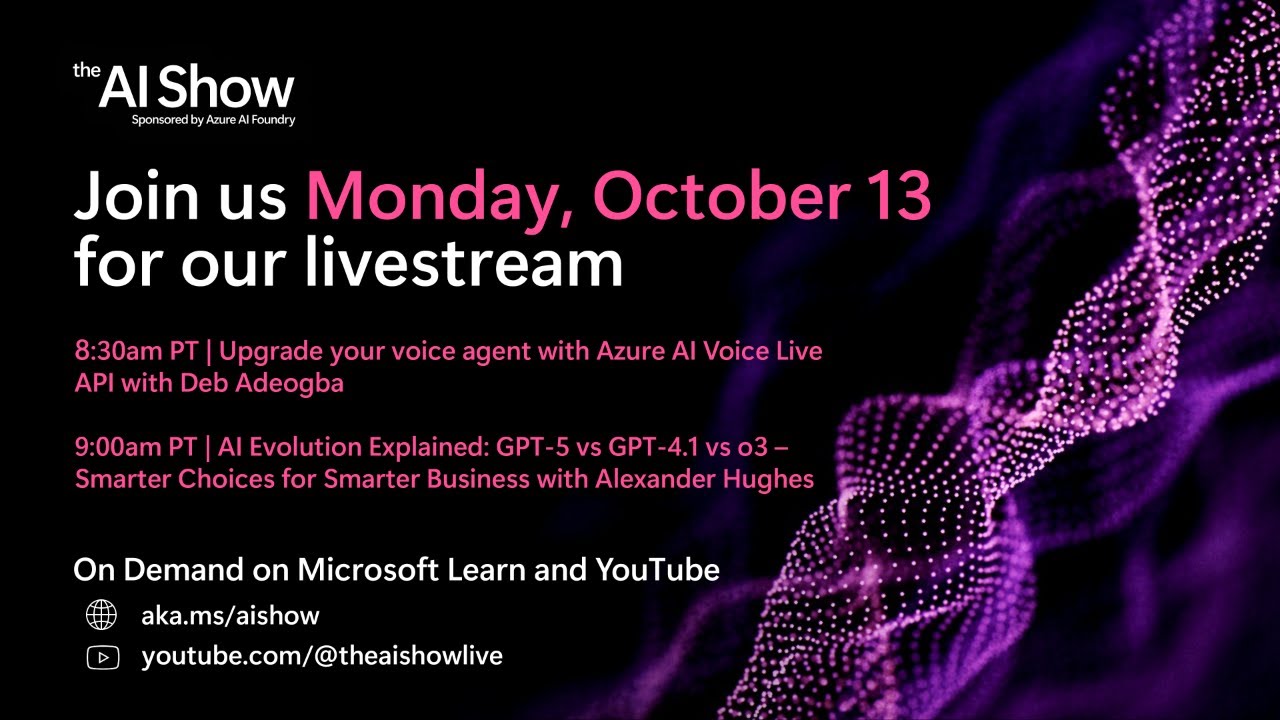 AI Show LIVE | Voice Live API & GPT-5 vs GPT-4.1 vs o3
