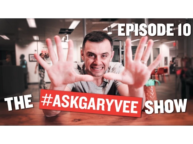 #AskGaryVee Episode 10: Ridiculously Hard and Obnoxiously Smart