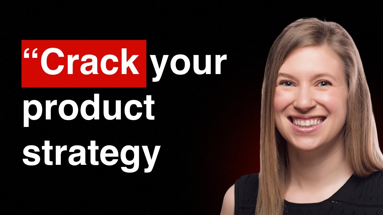 How to Crack Your Product Strategy | Jackie Bavaro (best-selling PM author)