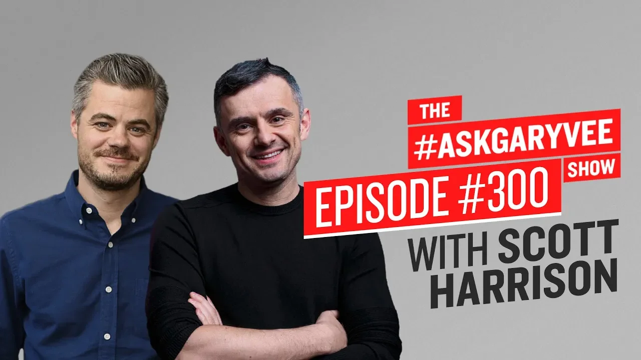 Scott Harrison on Starting Charity: Water, Finding Purpose and Giving Back | #AskGaryVee Episode 300