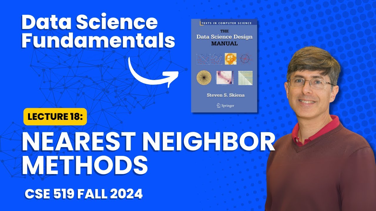 CSE 519 --- Lecture 18 part 1: Nearest Neighbor Methods (Fall 2024)
