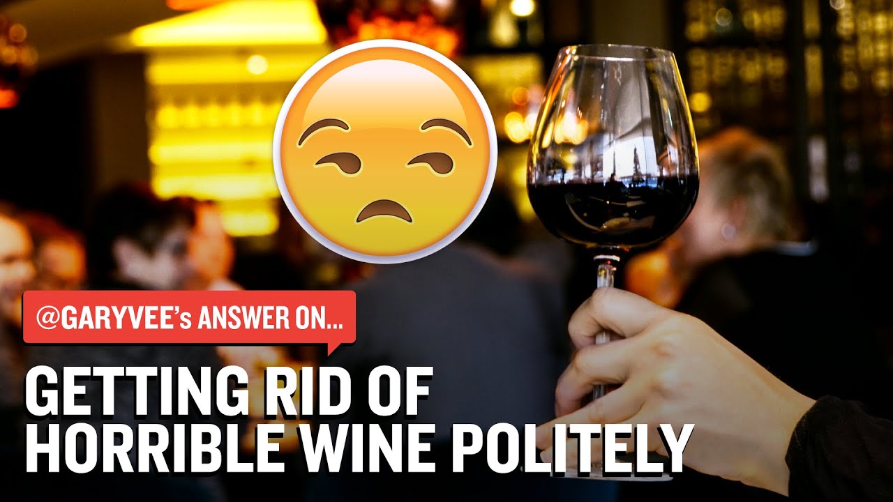Getting Rid Of Horrible Wine Politely
