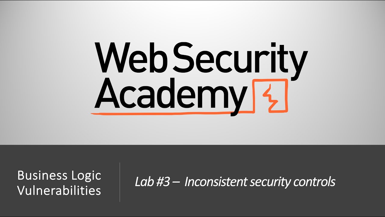 Business Logic Vulnerabilities - Lab #3 Inconsistent security controls | Long Version