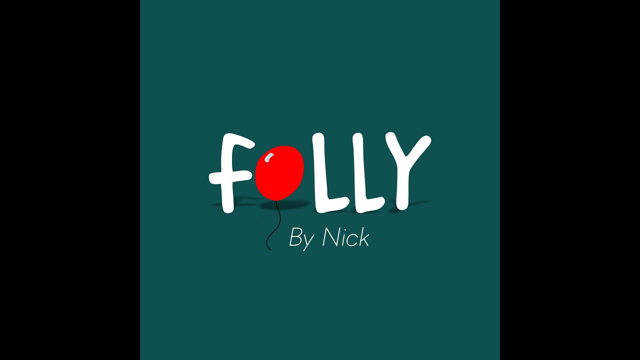 Nick - FOLLY