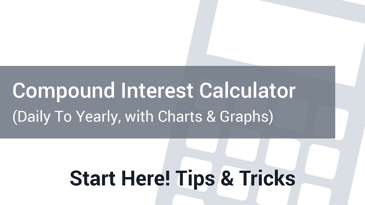 Compound Interest Calculator: Tips & Tricks | FinancialMentor