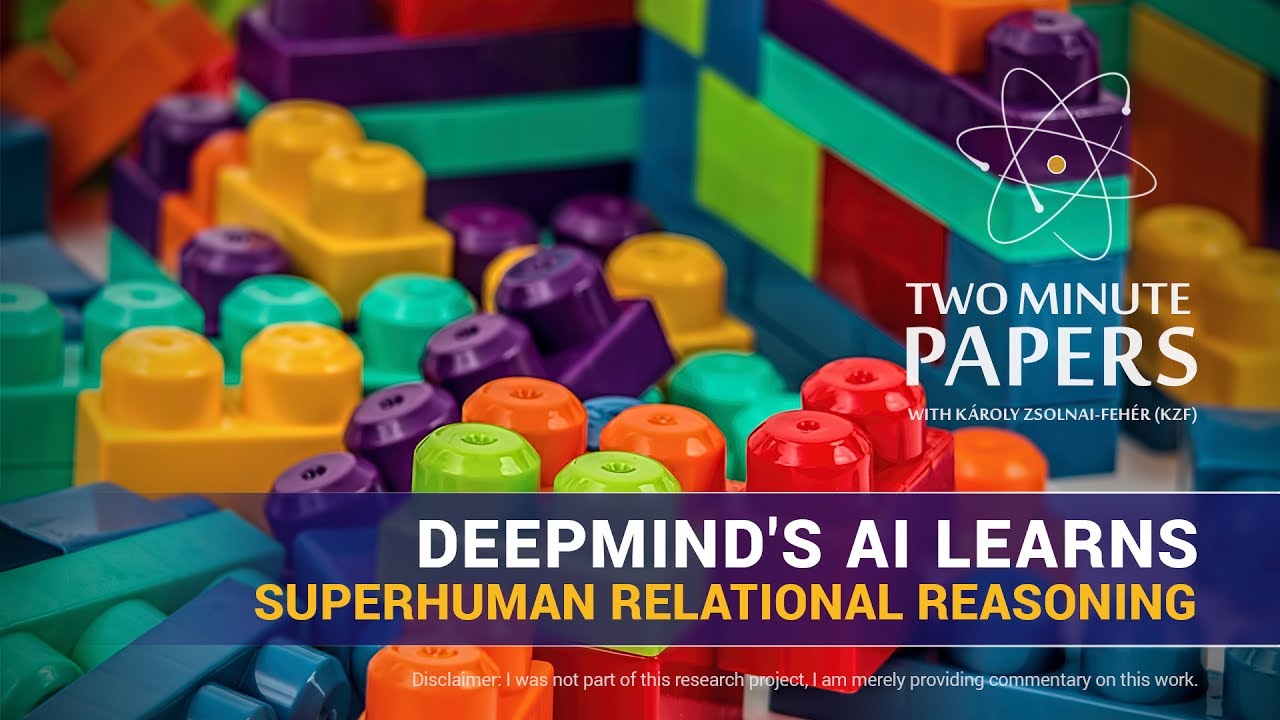 DeepMind's AI Learns Superhuman Relational Reasoning | Two Minute Papers #168