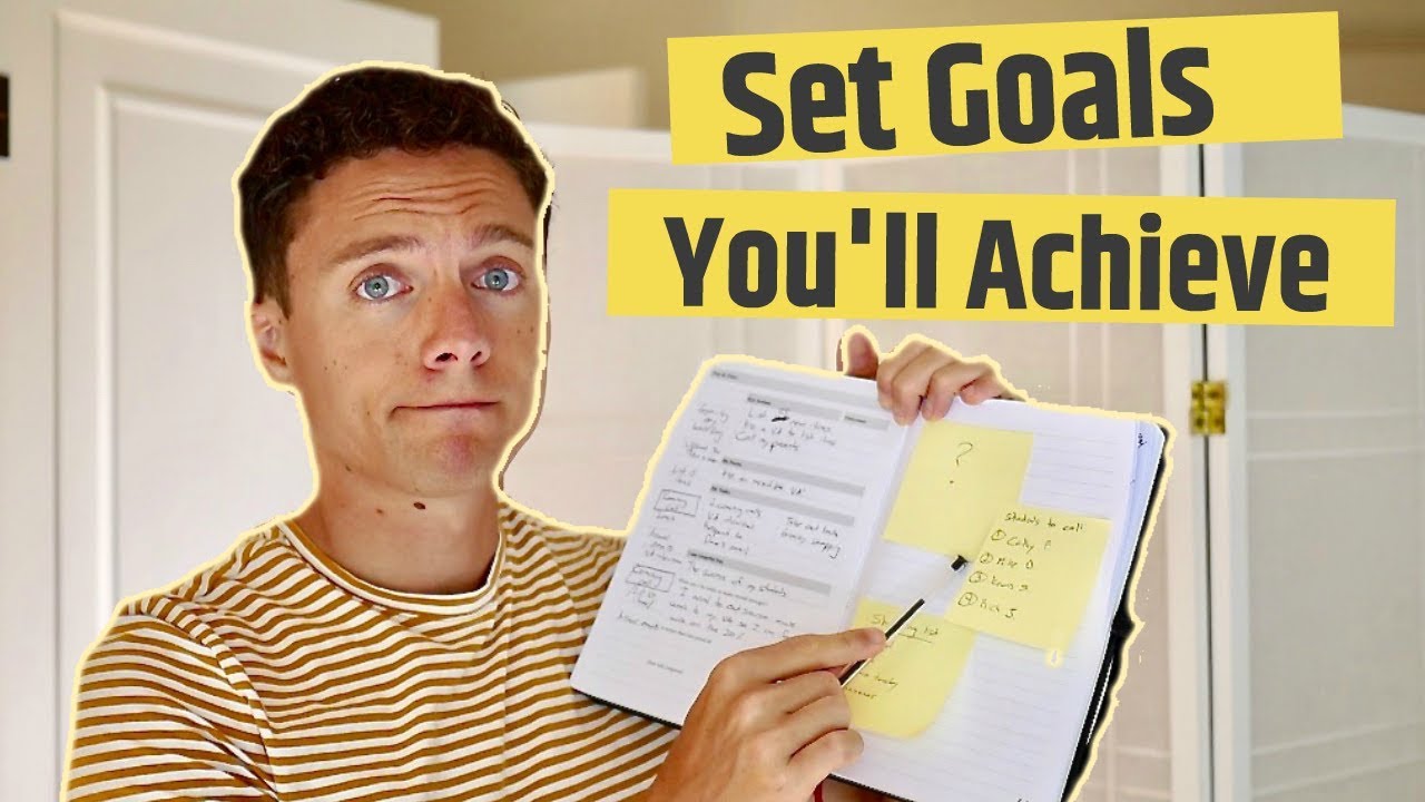 How To Set Goals You'll Actually Achieve!