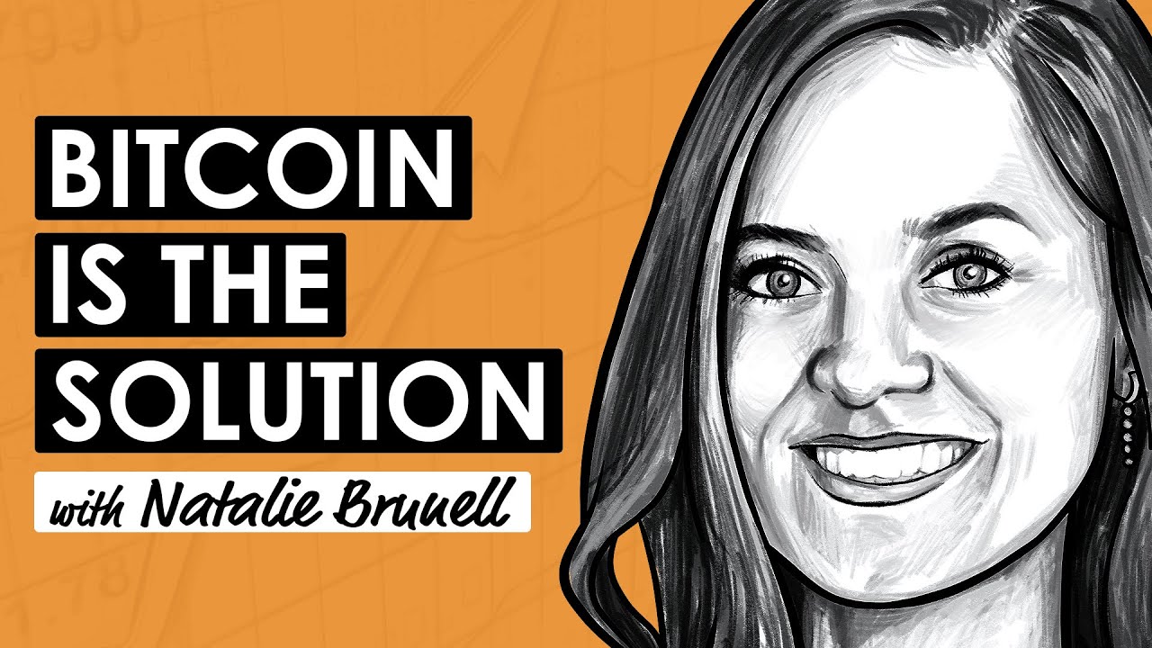 Bitcoin is for Everyone w/ Natalie Brunell (BTC255)