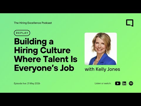 Replay: Building a Hiring Culture Where Talent Is Everyone’s Job