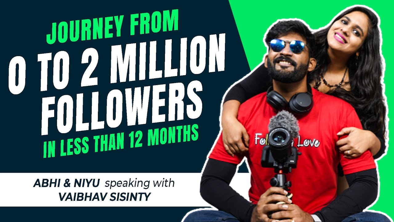 0 - 2 million followers in less than 12 month ft. @AbhiandNiyu
