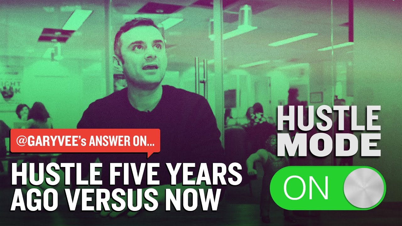 Hustle Five Years Ago Versus Hustle Now