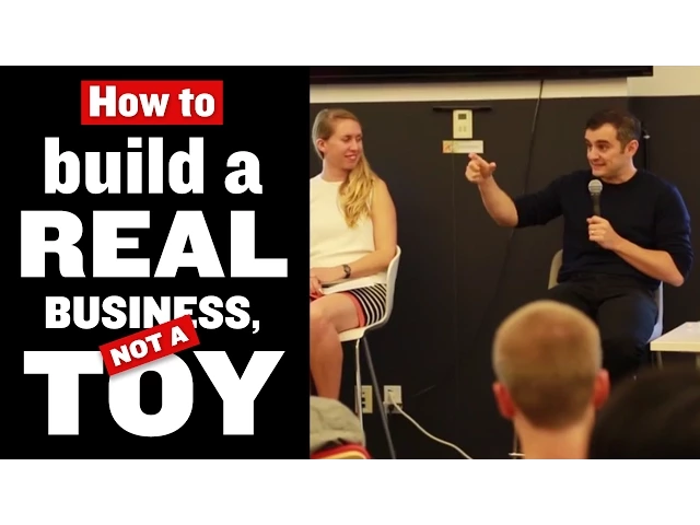 How to Build a REAL Business, Not a Toy