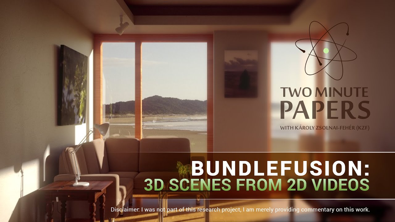 Bundlefusion: 3D Scenes from 2D Videos | Two Minute Papers #81