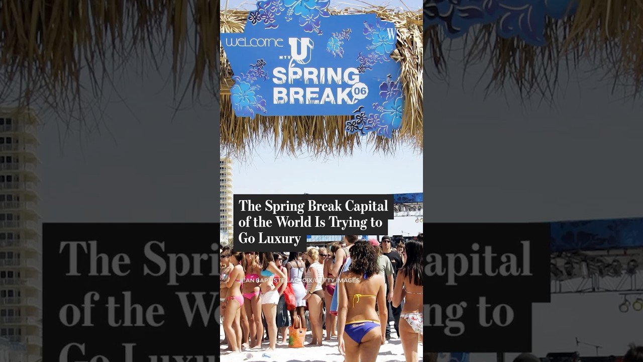 Why the Spring Break Capital of the World Is Trying to Go Luxury