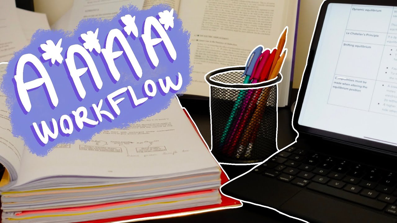 My A*A*A*A* A-level Workflow (Cambridge Student)