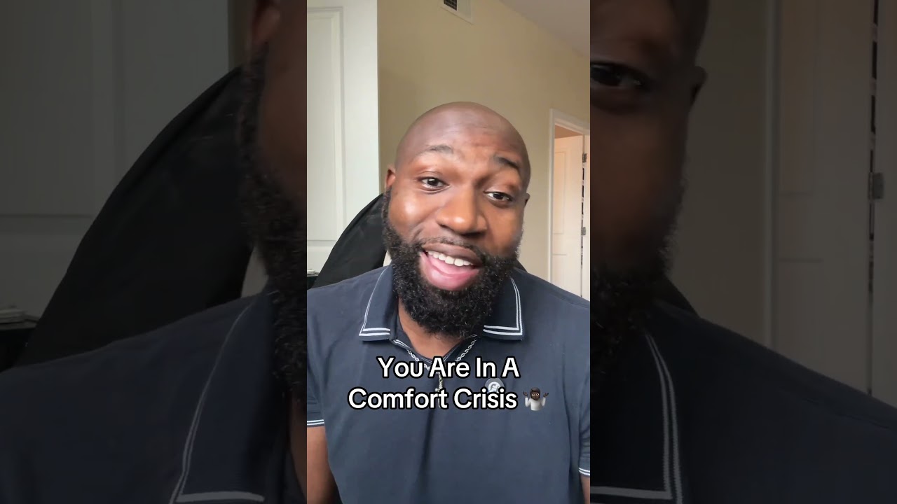 You Are In A Comfort Crisis